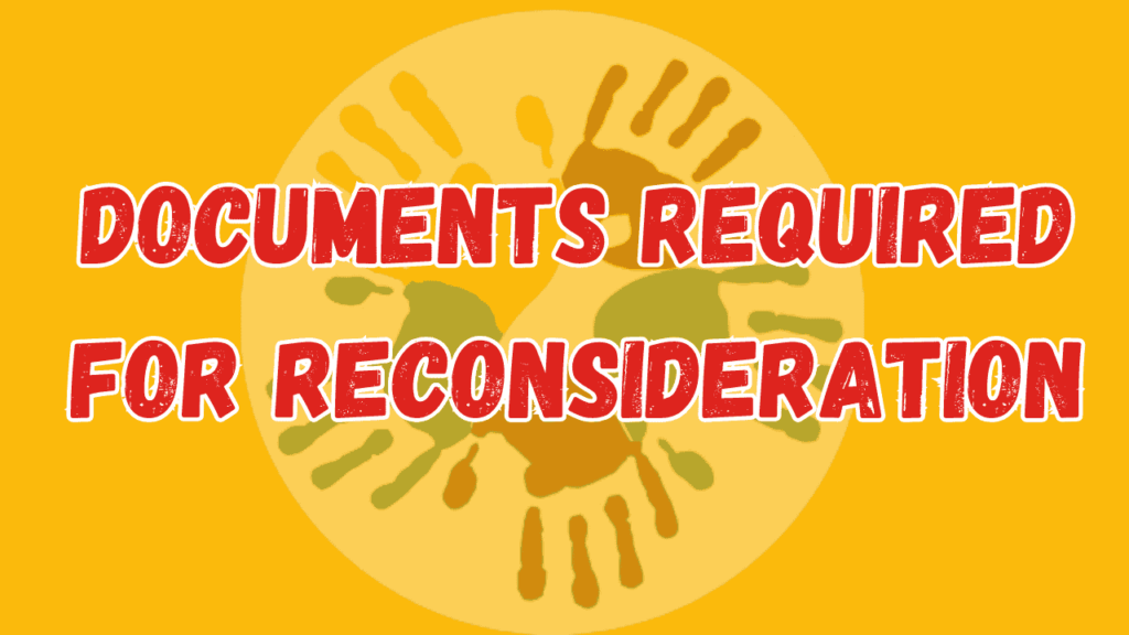 Documents Required for Reconsideration