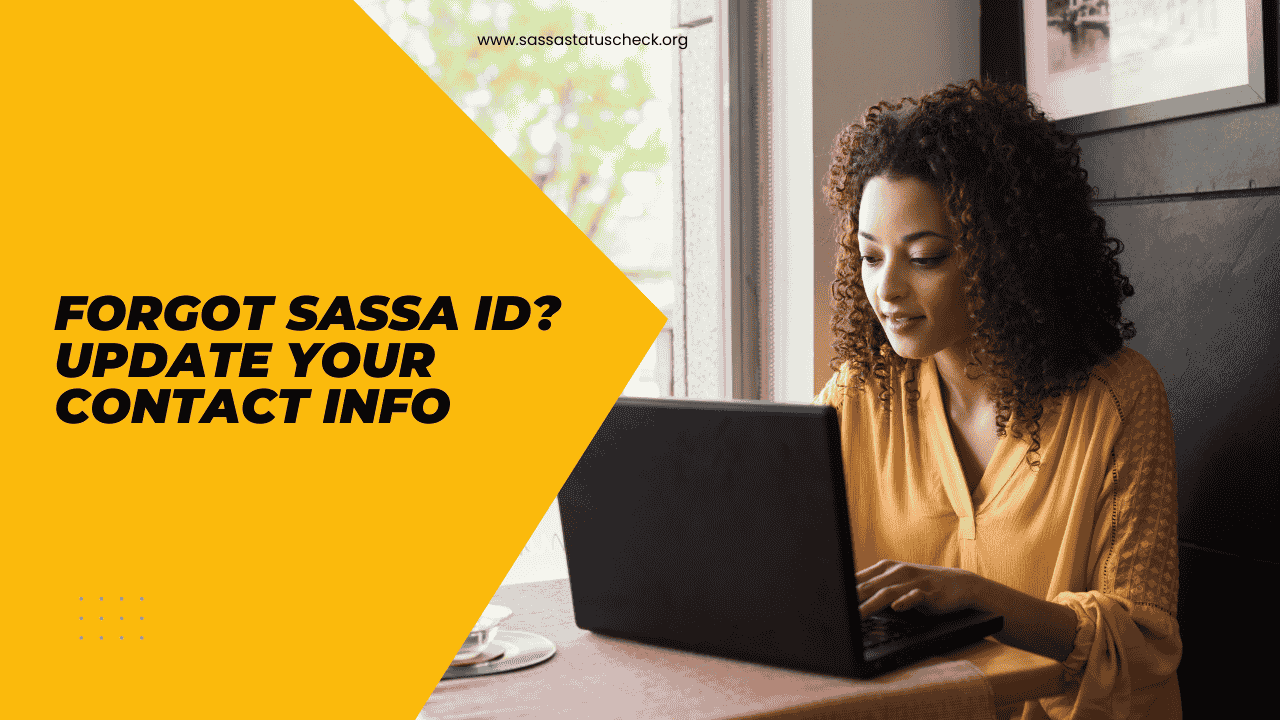 Forgot SASSA ID Update Your Contact Info