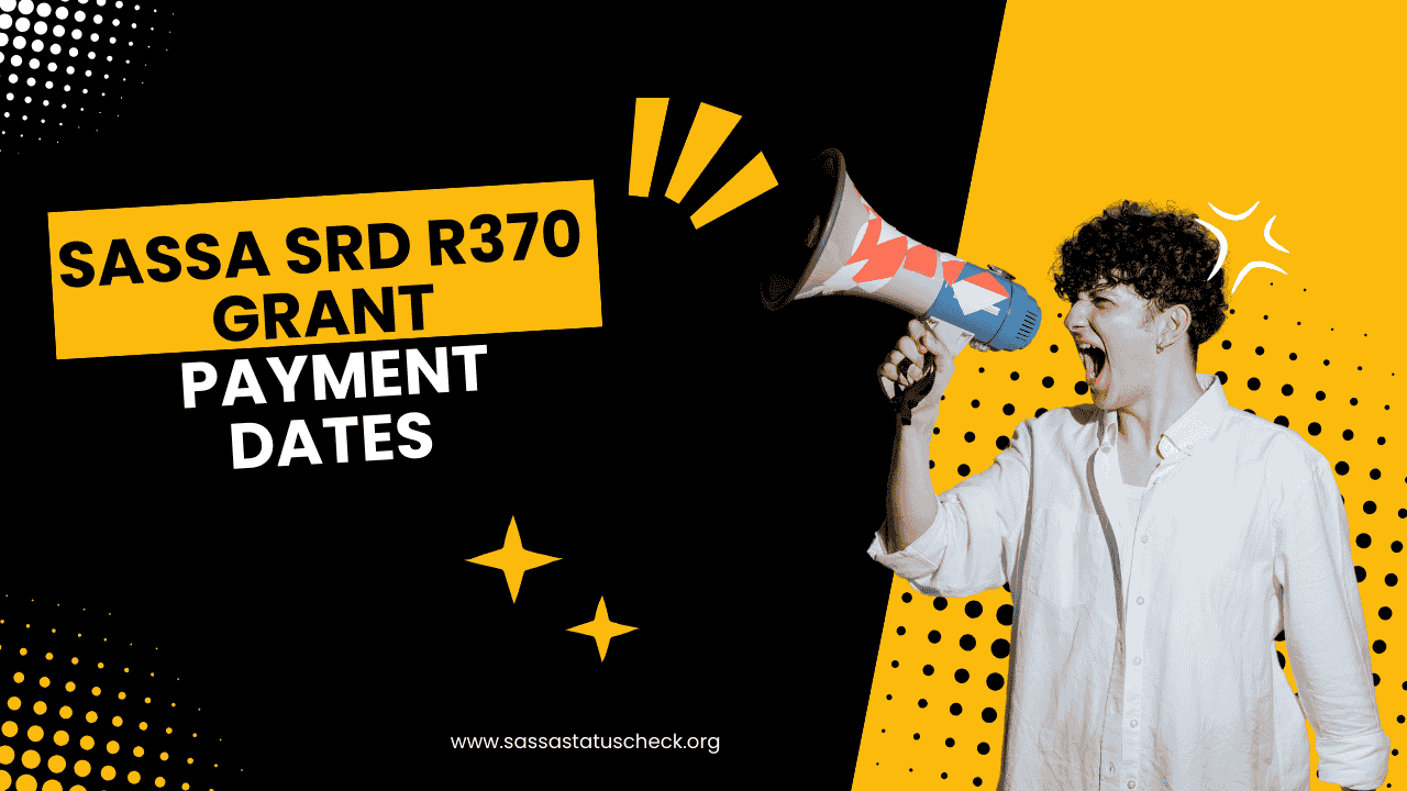 Sassa SRD r370 Grant Payment Dates