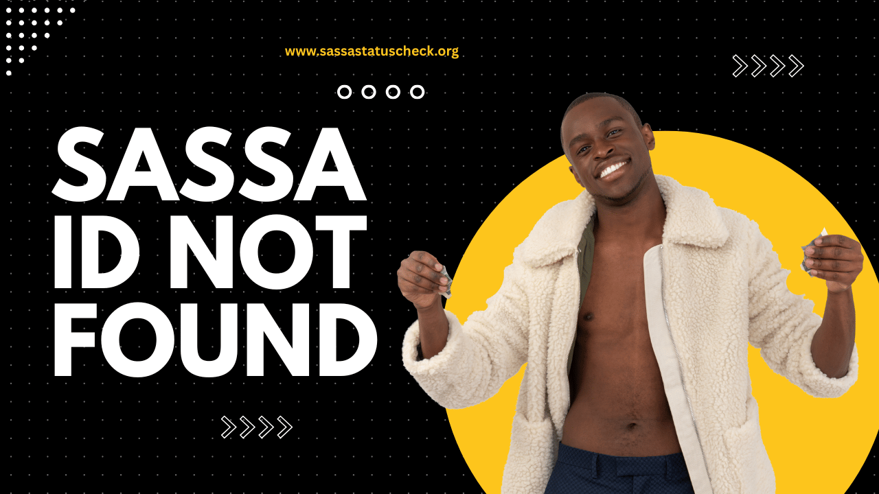 SASSA ID Not Found