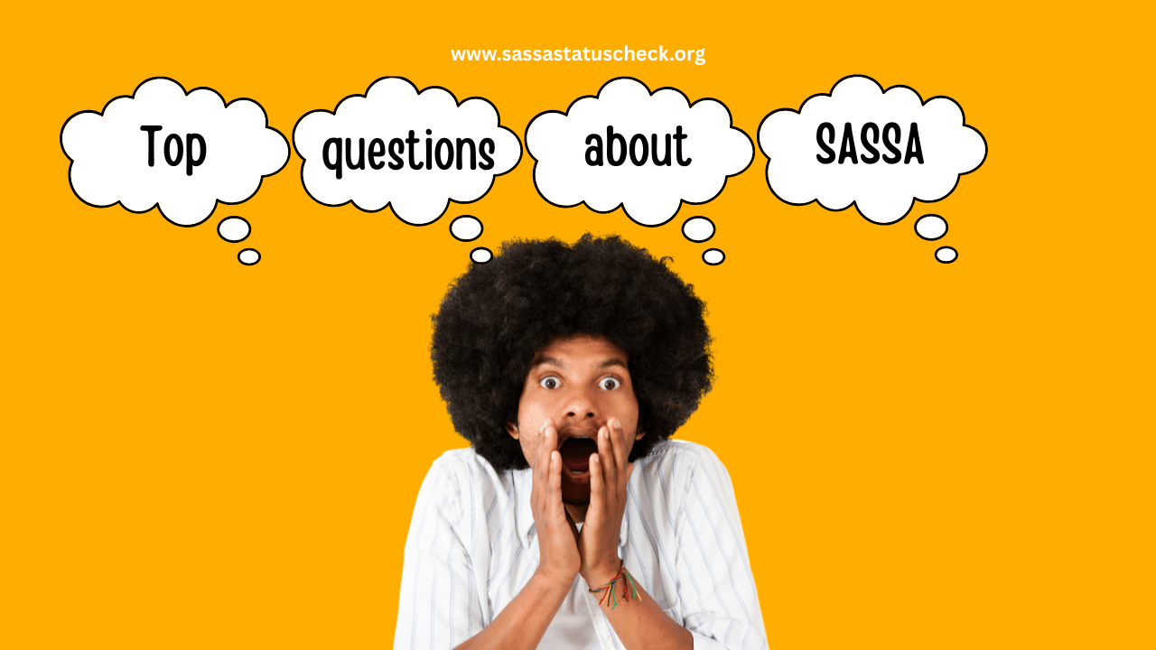 Top Questions About SASSA
