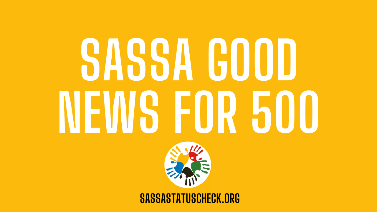 SASSA Good News for 500