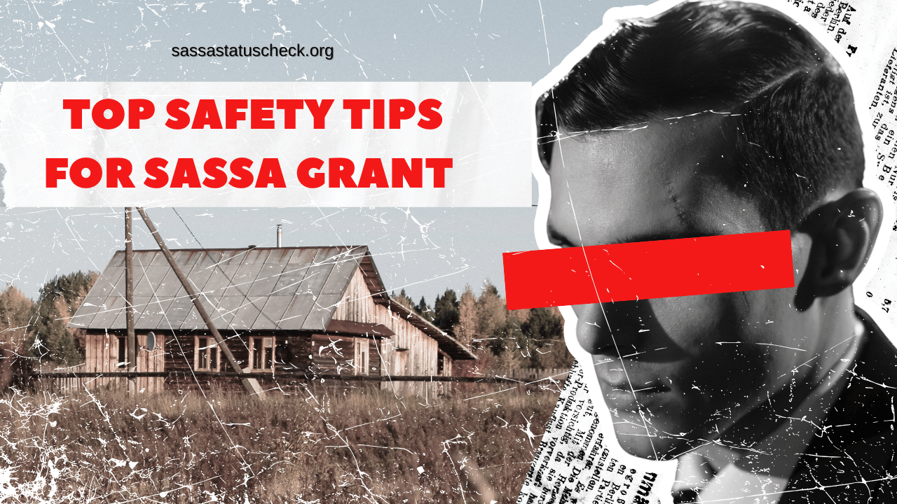 Top Safety Tips for SASSA Grant Collection in Crime-Prone Communities