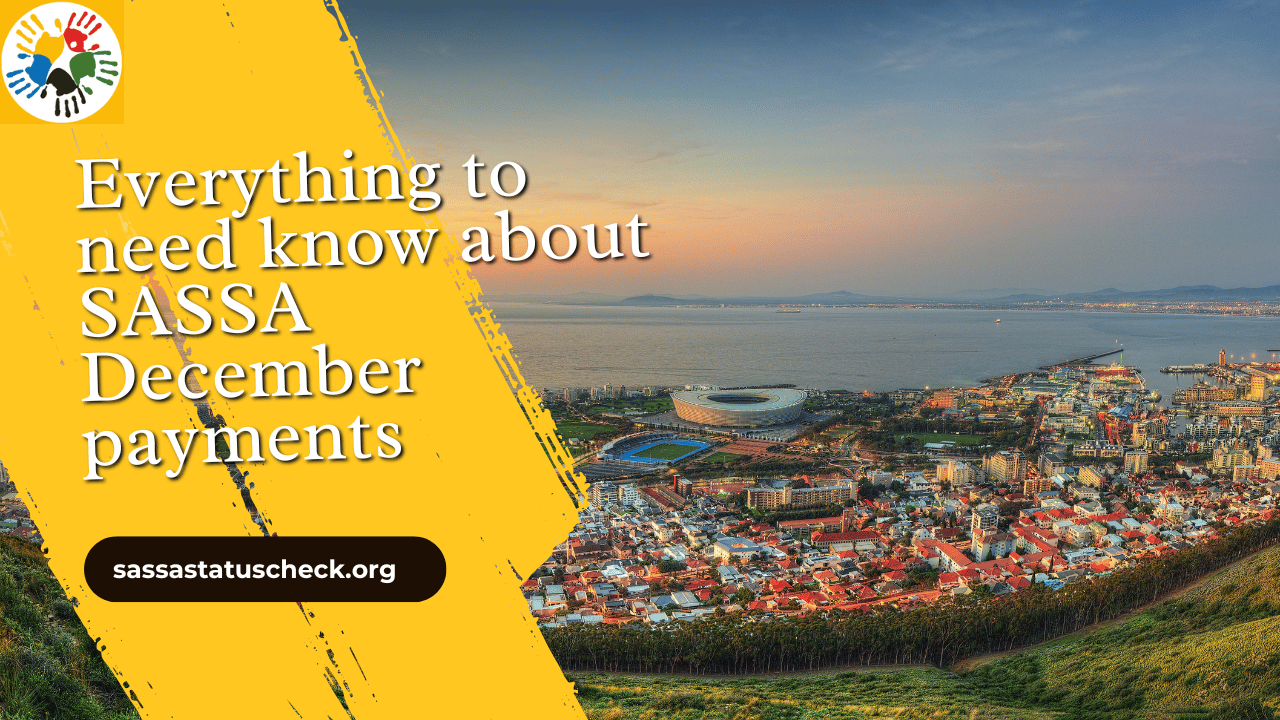 Everything to need know about SASSA December payments