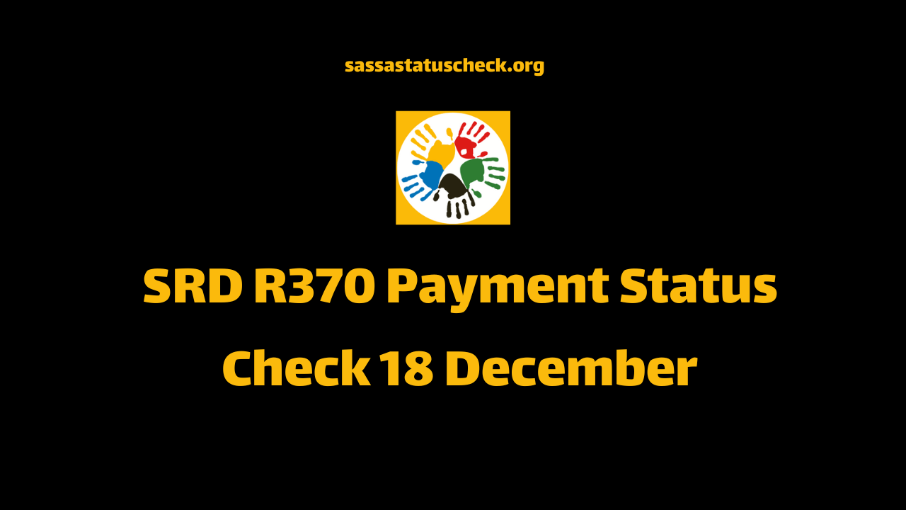 SRD R370 Payment Status Check 18 December