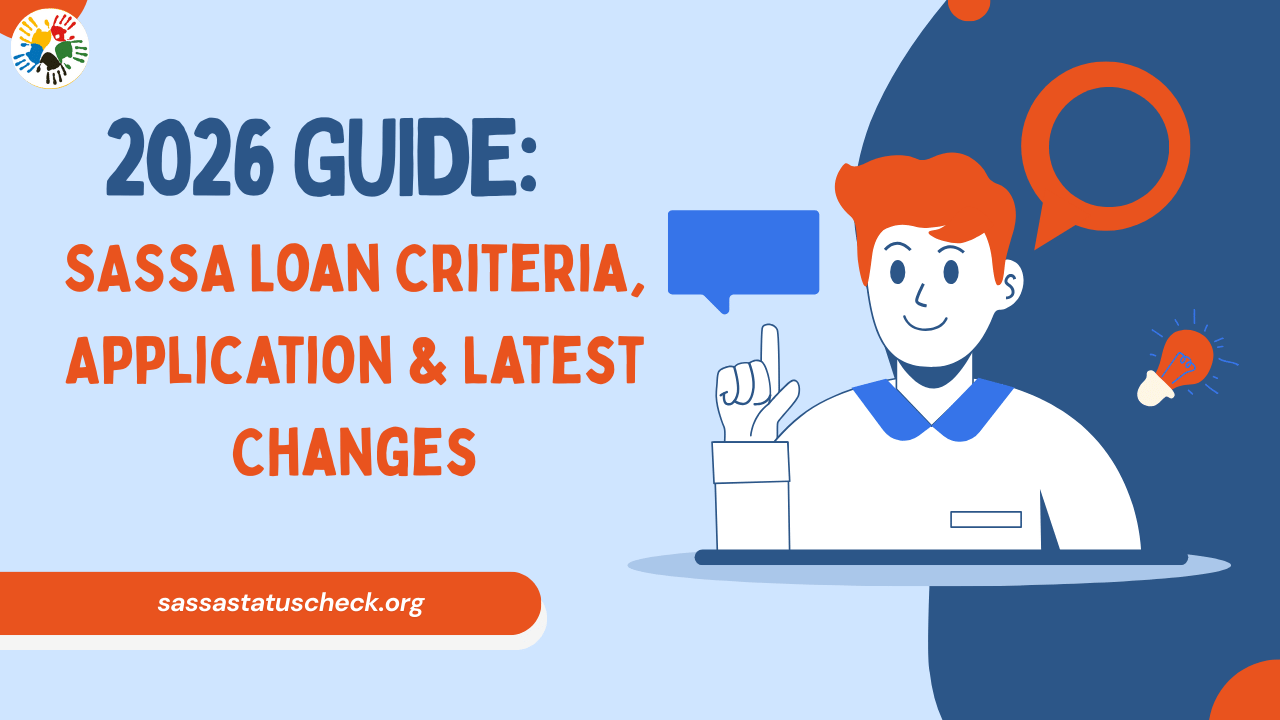 2026 Guide SASSA Loan Criteria, Application & Latest Changes