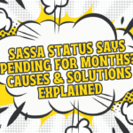 SASSA Status Says Pending for Months Causes & Solutions Explained